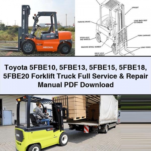 Toyota 5FBE10 5FBE13 5FBE15 5FBE18 5FBE20 Forklift Truck Workshop Service Repair Manual PDF Download