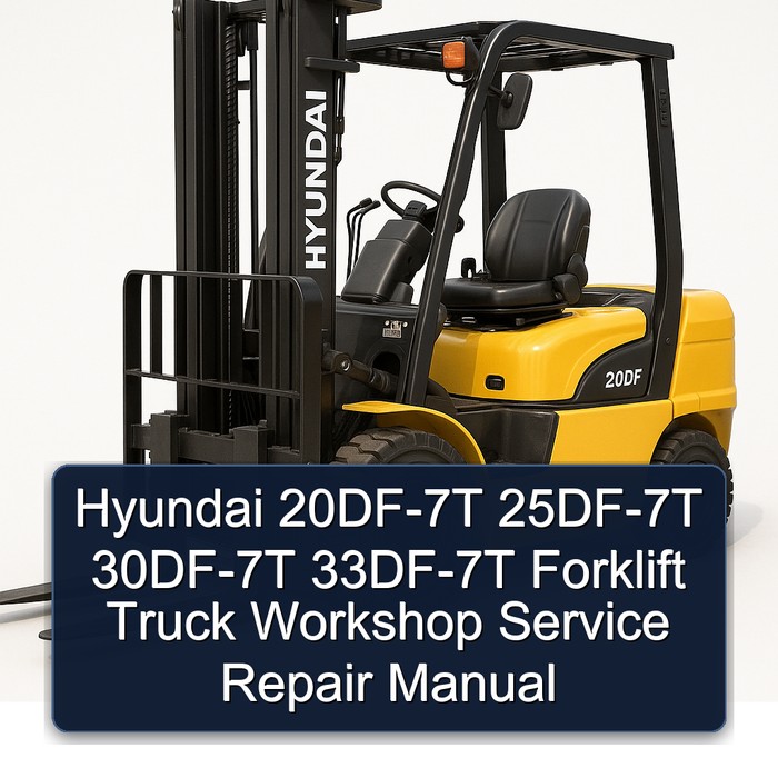 Manual de Servicio y Reparación de Montacargas Hyundai 20DF-7T, 25DF-7T, 30DF-7T, 33DF-7T