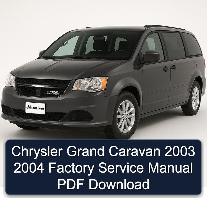 Chrysler Grand Caravan 2003 2004 Factory Service Manual PDF Download