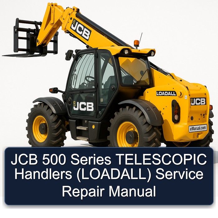 JCB 500 Series TELESCOPIC Handlers (LOADALL) Manual de servicio y reparación