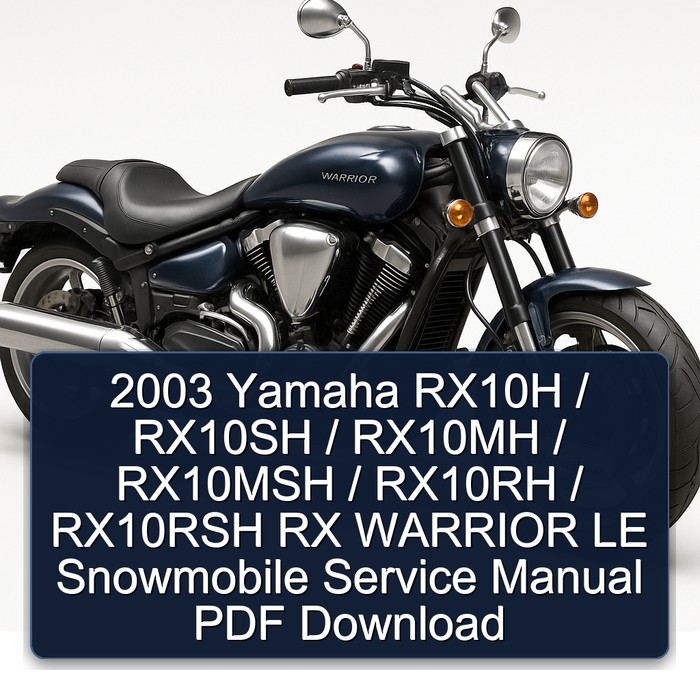 2003 Yamaha RX10H / RX10SH / RX10MH / RX10MSH / RX10RH / RX10RSH RX WARRIOR LE Snowmobile Service Manual PDF Download