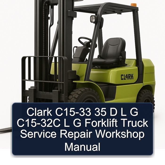 Manual de Servicio y Reparación de la Carretilla Elevadora Clark C15-33 35 D L G C15-32C L G