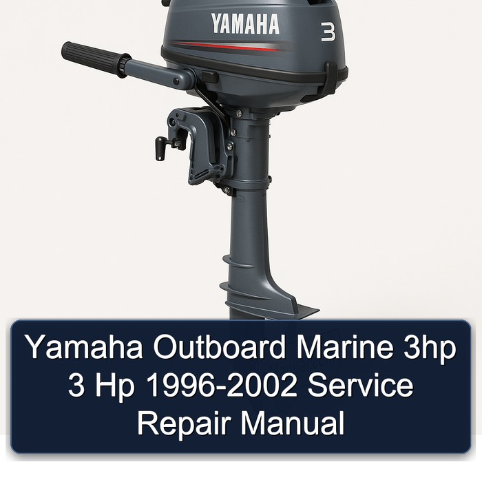 Yamaha Outboard Marine 3hp 3 Hp 1996-2002 Service Repair Manual