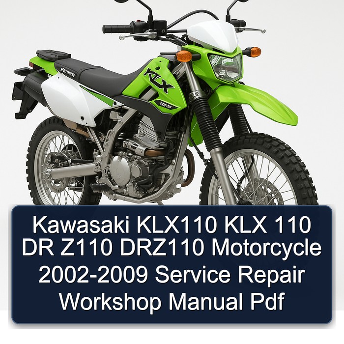 Kawasaki KLX110 KLX 110 DR Z110 DRZ110 Motorcycle 2002-2009 Service Repair Workshop Manual Pdf
