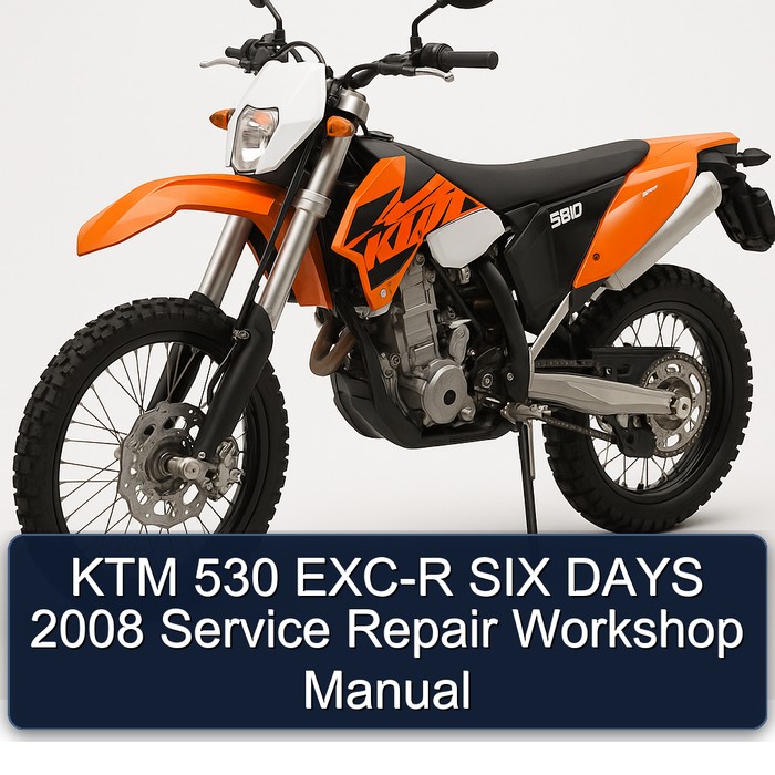 KTM 530 EXC-R SIX DAYS 2008 Service Repair Workshop Manual