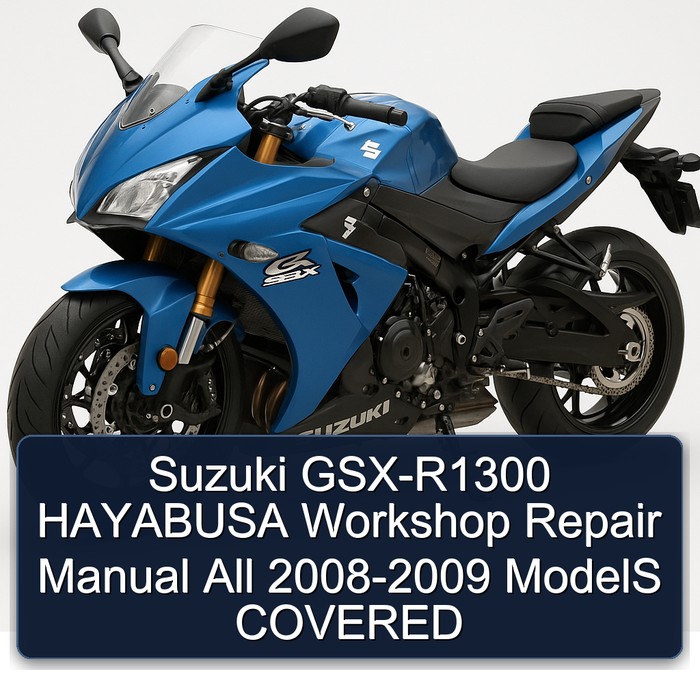 Suzuki GSX-R1300 HAYABUSA Workshop Repair Manual All 2008-2009 ModelS COVERED