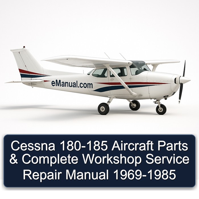 Cessna 180-185 Aircraft Parts & Complete Workshop Service Repair Manual 1969-1985