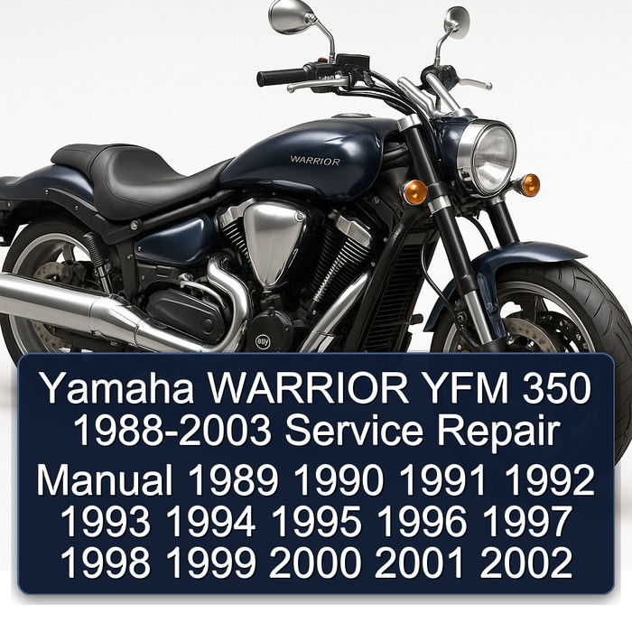 Yamaha WARRIOR YFM 350 1988-2003 Service Repair Manual 1989 1990 1991 1992 1993 1994 1995 1996 1997 1998 1999 2000 2001 2002 