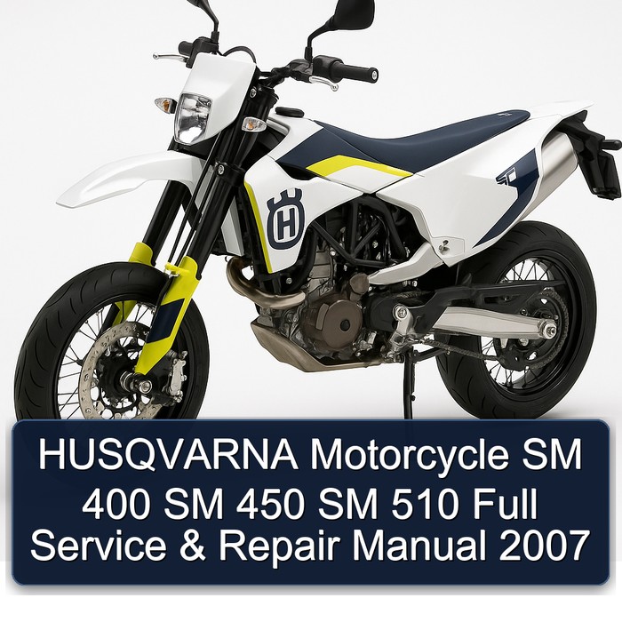 HUSQVARNA Motorcycle SM 400 SM 450 SM 510 Full Manual de servicio y reparación 2007