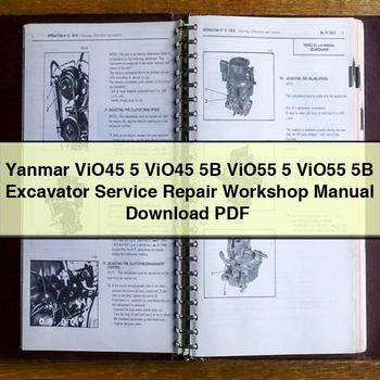 Yanmar ViO45 5 ViO45 5B ViO55 5 ViO55 5B Excavator Service Repair Workshop Manual 