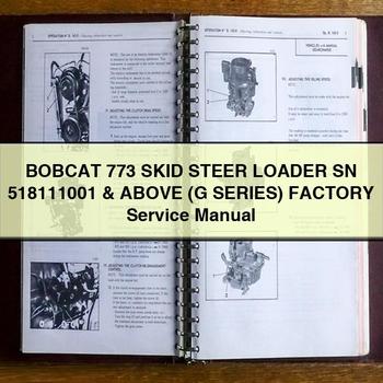 Bobcat 773 Skid Steer Loader Sn 518111001 & Above (G Series) Workshop Service Repair Manual PDF Download
