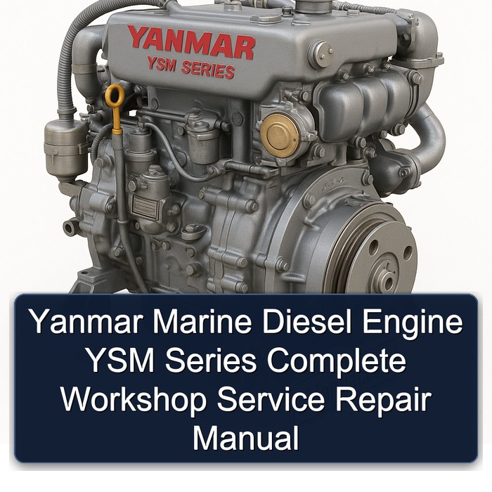 Yanmar Marine Diesel Engine YSM Series Complete Workshop Service Repair Manual
