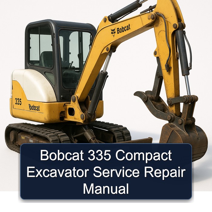 Bobcat 335 Compact Excavator Service Repair Manual 