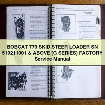 Bobcat 773 Skid Steer Loader Sn 519211001 & Above (G Series) Workshop Service Repair Manual PDF Download