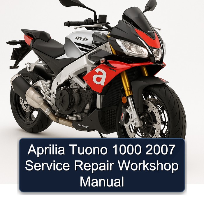 Aprilia Tuono 1000 2007 Service Repair Workshop Manual