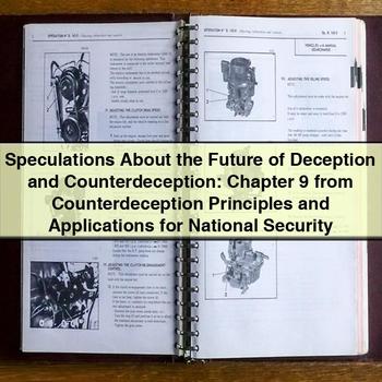 Speculations About the Future of Deception and Counterdeception: Chapter 9 from Counterdeception Principles and Applications for National Security PDF Download