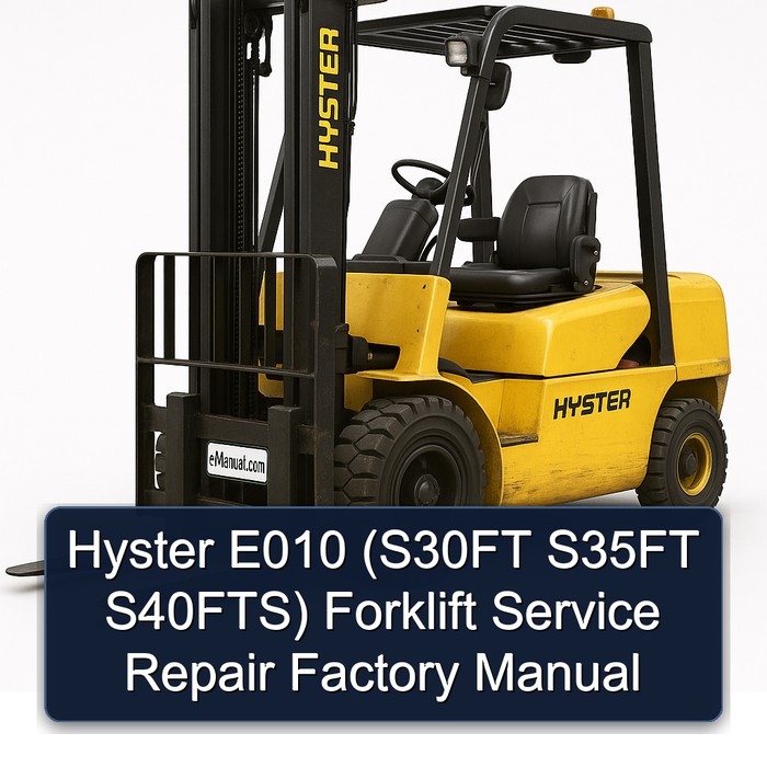 Hyster E010 Gabelstapler: Service-, Reparatur- und Werkshandbuch (S30FT, S35FT, S40FTS)