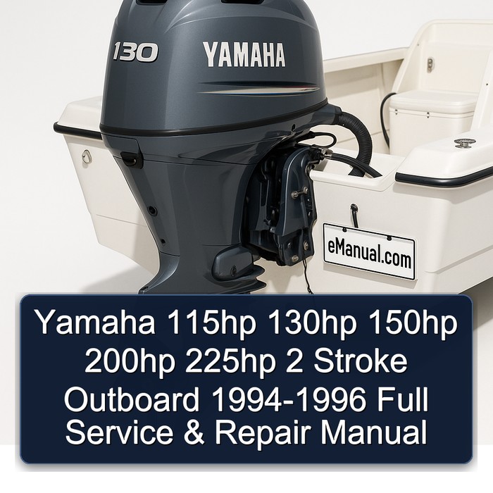 Yamaha 115hp 130hp 150hp 200hp 225hp 2 Stroke Outboard 1994-1996 Full Manual de servicio y reparación