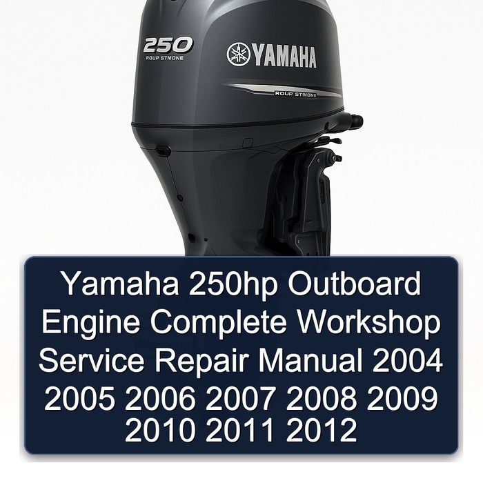 Yamaha 250hp Outboard Engine Workshop Service Repair Manual PDF Download