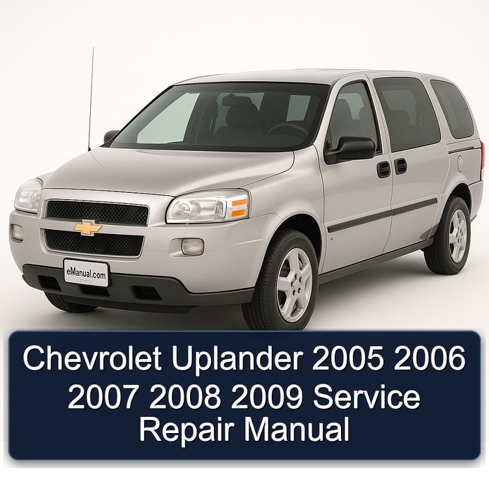 Chevrolet Uplander 2005 2006 2007 2008 2009 Manual de servicio y reparación