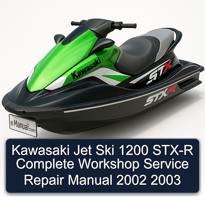 Kawasaki Jet Ski 1200 STX-R Complete Workshop Service Repair Manual 2002 2003