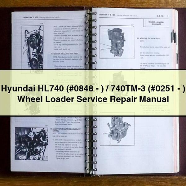 Hyundai HL740 (#0848-)/740TM-3 (#0251-) Wheel Loader Service Repair Manual 