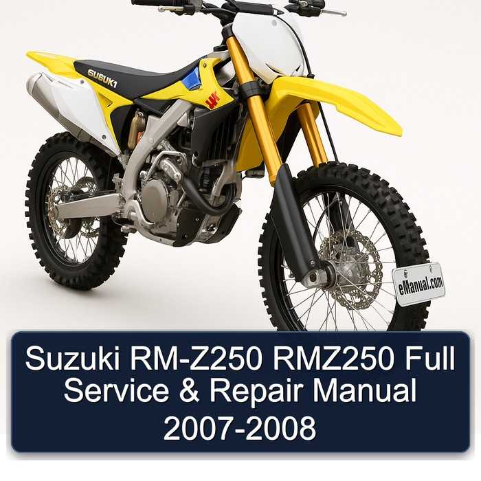 Suzuki RM-Z250 RMZ250 Full Manual de servicio y reparación 2007-2008