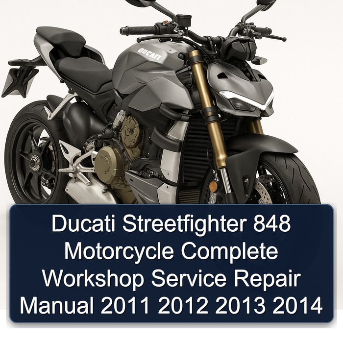 Ducati Streetfighter 848 Motorcycle Manual completo de servicio y reparación del taller 2011 2012 2013 2014