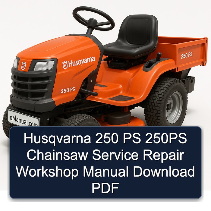 Husqvarna 250 PS 250PS Chainsaw Service Repair Workshop Manual Download PDF