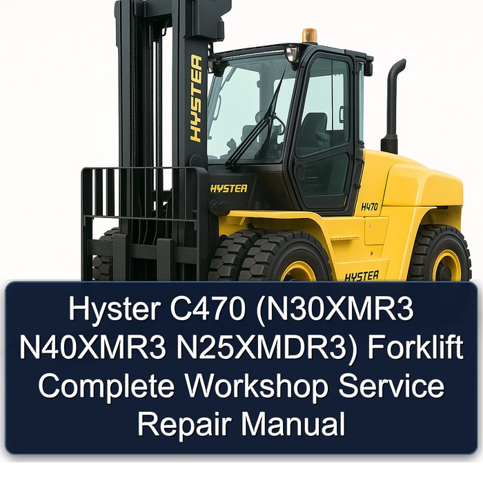 Manual de Reparación y Servicio Completo para Carretilla Elevadora Hyster C470 (N30XMR3 N40XMR3 N25XMDR3)