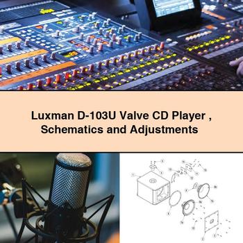 Luxman D-103U Valve CD Player Schematics and Adjustments