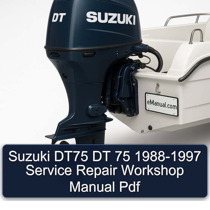Suzuki DT75 DT 75 1988-1997 Service Repair Workshop Manual Pdf