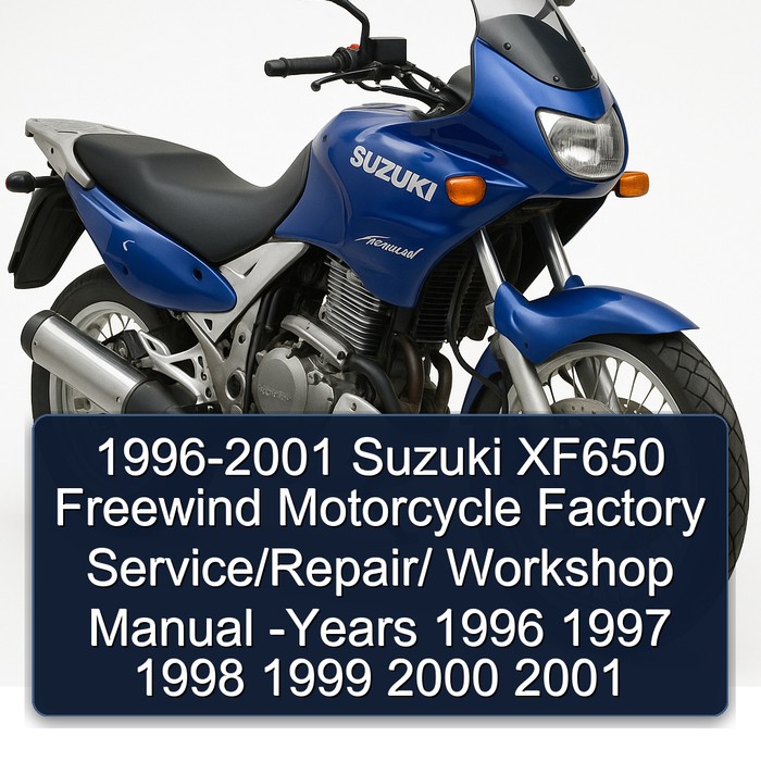1996-2001 Suzuki XF650 Freewind Motorcycle Factory Service/Repair/ Workshop Manual -Years 1996 1997 1998 1999 2000 2001