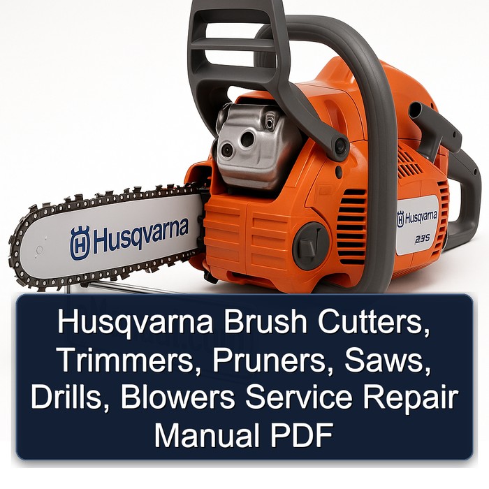 Husqvarna Brush Cutters Trimmers Pruners Pruning saws Hedge trimmers Ice drills Blowers Service Repair Workshop Manual Download PDF