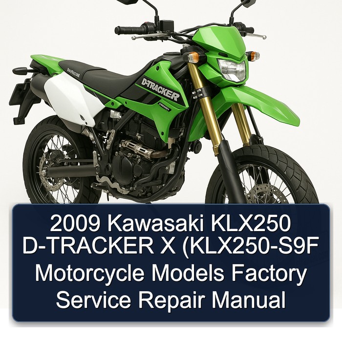 2009 Kawasaki KLX250 D-TRACKER X (KLX250-S9F Motorcycle Models Factory Manual de servicio y reparación