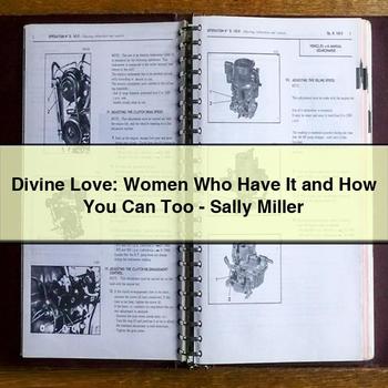 Divine Love: Women Who Have It and How You Can Too - Sally Miller PDF Download