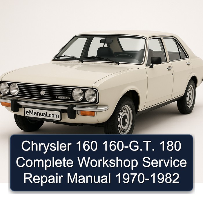 Chrysler 160 160-G.T. 180 Manual completo de servicio y reparación del taller 1970 1971 1972 1973 1974 1975 1976 1977 1978 1979 1980 1981 1982