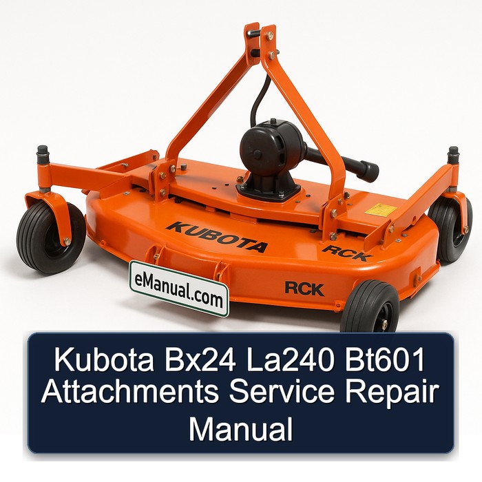 Kubota Bx24 La240 Bt601 Attachments Service Repair Manual