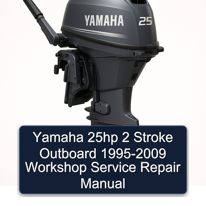Yamaha 25hp 2 Stroke Outboard 1995-2009 Workshop Service Repair Manual