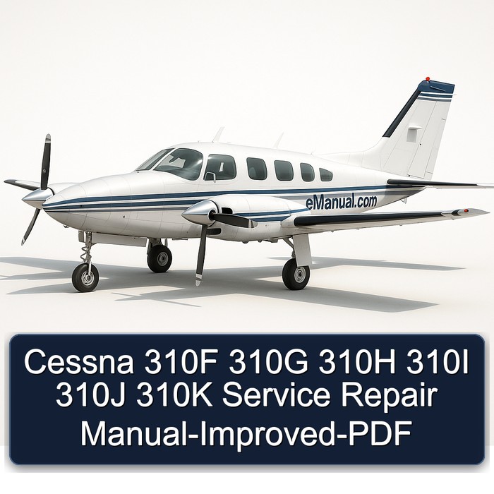 Cessna 310F 310G 310H 310I 310J 310K Service Repair Manual-Improved-PDF