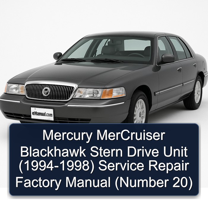 Mercury MerCruiser Blackhawk Stern Drive Unit (1994-1998) Service Repair Factory Manual (Number 20)