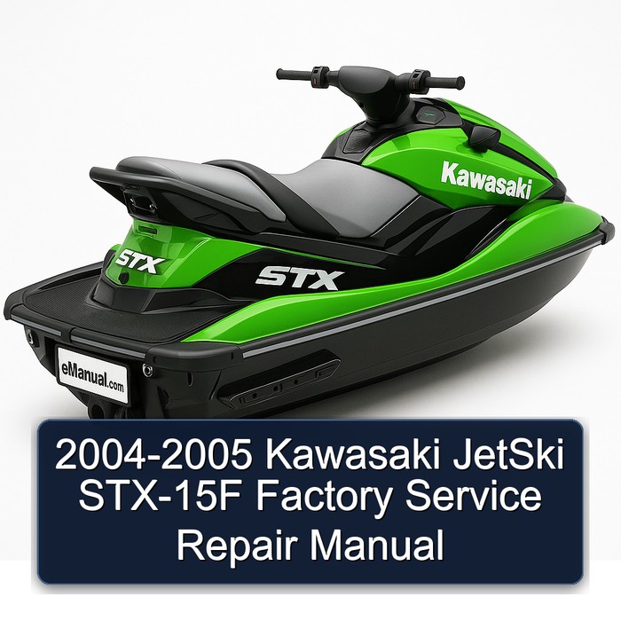 2004-2005 Kawasaki JetSki STX-15F Factory Service Repair Manual