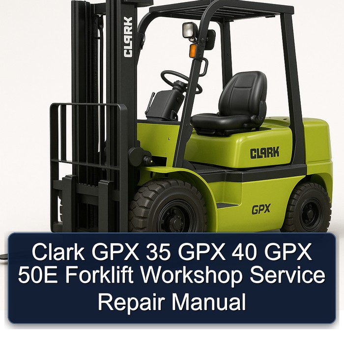 Manual de Servicio y Reparación de Montacargas Clark GPX 35, GPX 40, GPX 50E