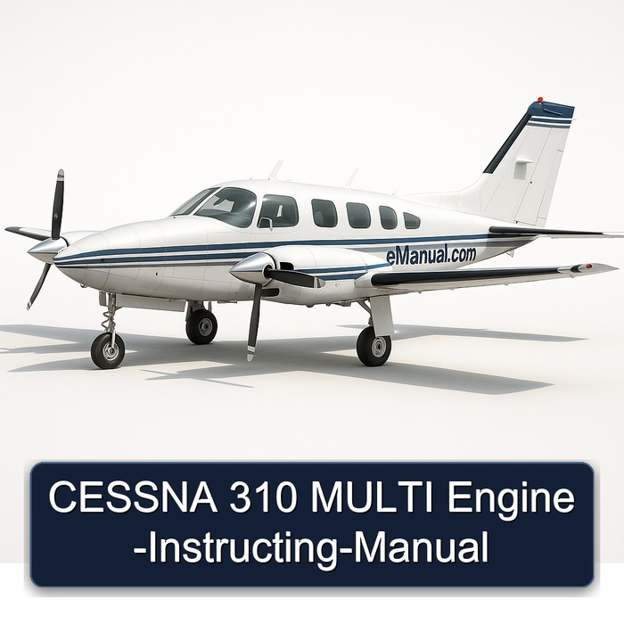 CESSNA 310 MULTI Engine -Instructing-Manual