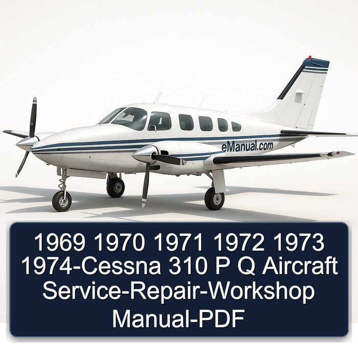 1969 1970 1971 1972 1973 1974-Cessna 310 P Q Aircraft Service-Repair-Workshop Manual-PDF