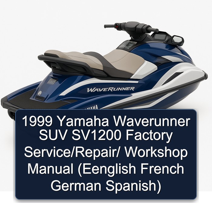 1999 Yamaha Waverunner SUV SV1200 Factory Service/Repair/ Workshop Manual (Eenglish French German Spanish)