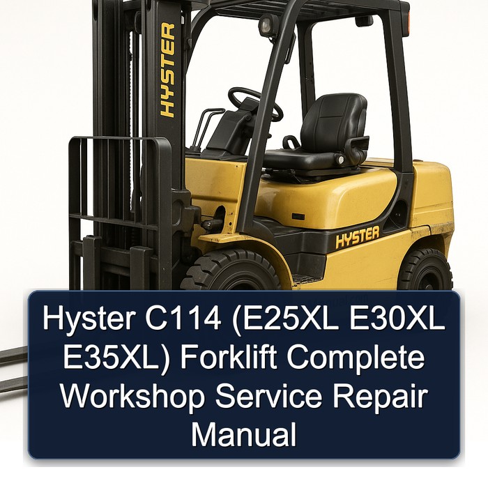 Manual de Servicio y Reparación Completo para Montacargas Hyster C114 (E25XL E30XL E35XL)