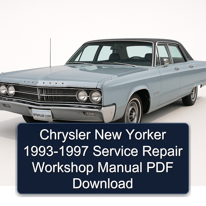 Chrysler New Yorker 1993-1997 Service Repair Workshop Manual PDF Download