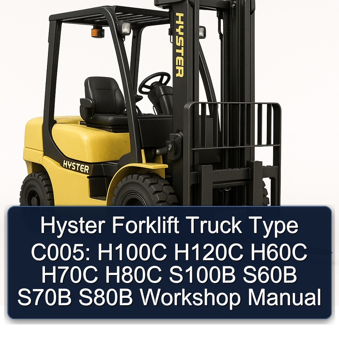 Manual de taller para Carretillas Elevadoras Hyster Tipo C005: H100C, H120C, H60C, H70C, H80C, S100B, S60B, S70B, S80B