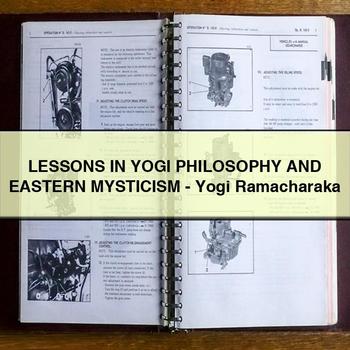 Lessons in Yogi Philosophy and Eastern Mysticism-Yogi Ramacharaka PDF Download